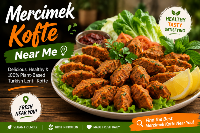 Mercimek Kofte Near Me